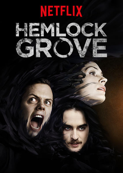 HEMLOCK GROVE